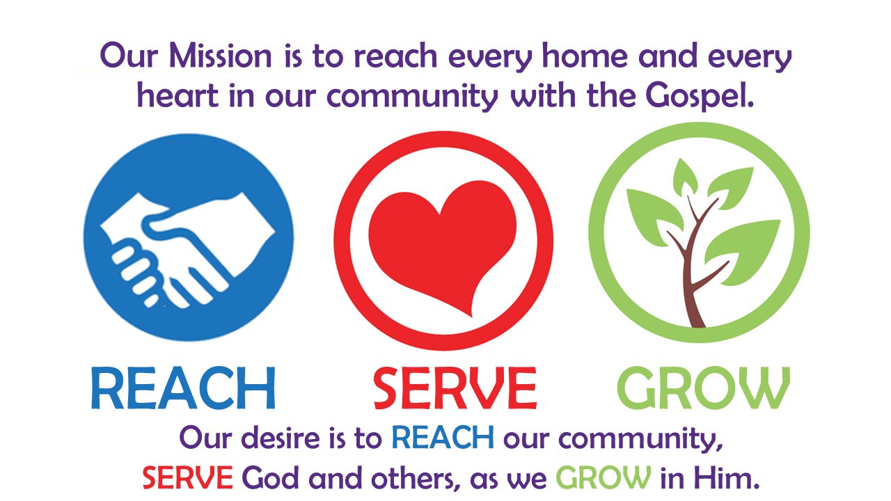 Our mission: reach every home and every heart — Reach, Serve, Grow